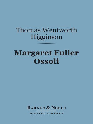 cover image of Margaret Fuller Ossoli (Barnes & Noble Digital Library)